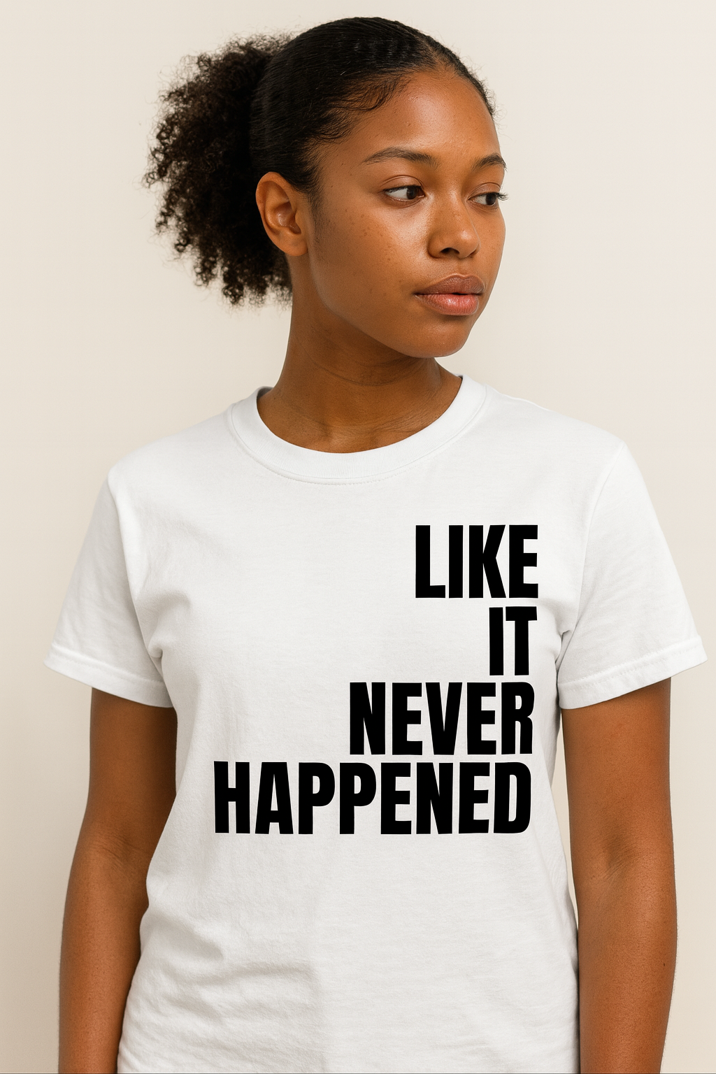 Like It Never Happened T-shirt