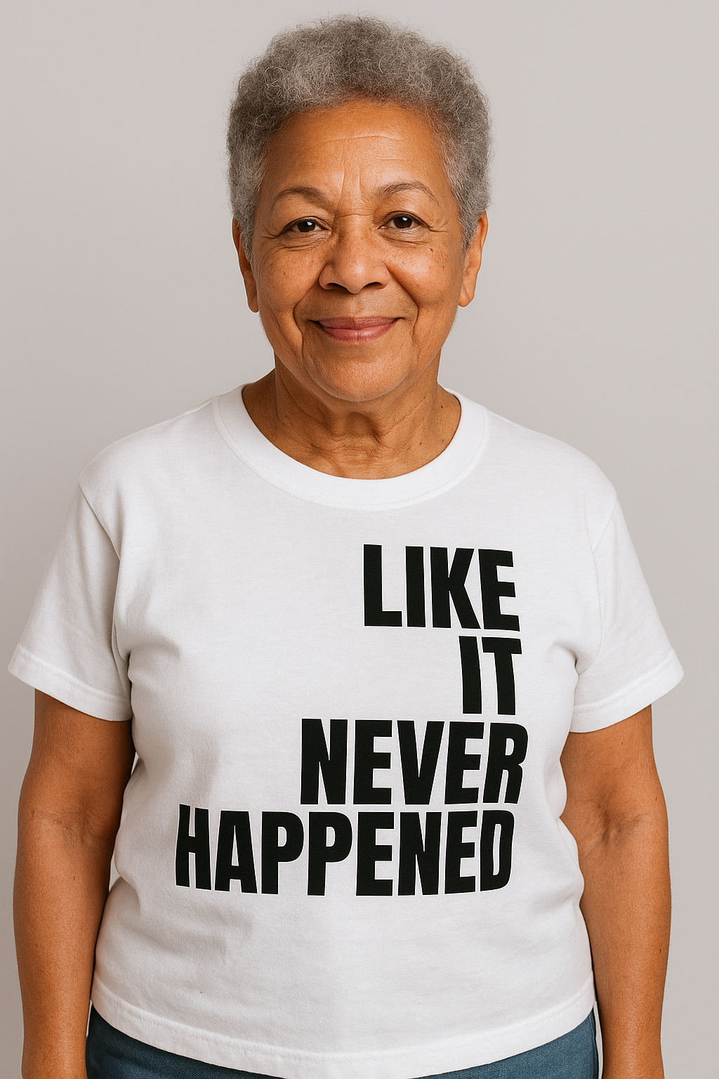Like It Never Happened T-shirt